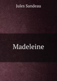 Madeleine.