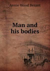 Man and his bodies
