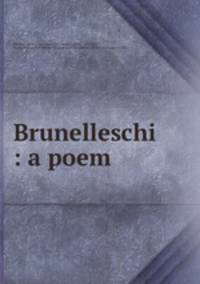 Brunelleschi : a poem