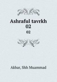 Ashraful tavrkh. 02