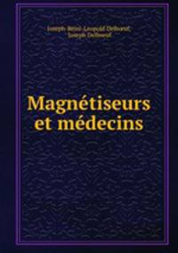 Magnetiseurs et medecins