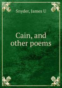 Cain, and other poems