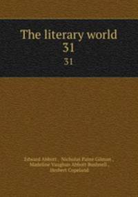 The literary world. 31