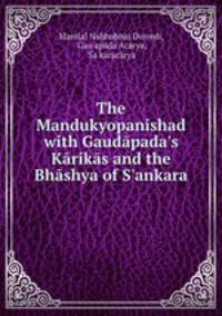 The Mandukyopanishad with Gaudapada
