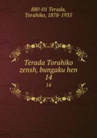 Terada Torahiko zensh, bungaku hen. 14
