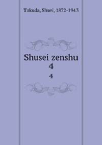 Shusei zenshu. 4