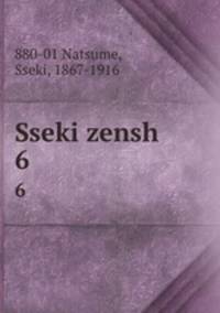 Sseki zensh. 6