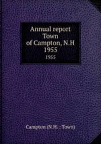 Annual report Town of Campton, N.H.. 1955