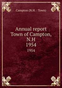 Annual report Town of Campton, N.H.. 1954