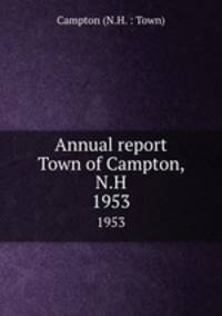 Annual report Town of Campton, N.H.. 1953