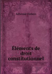 Elements de droit constitutionnel