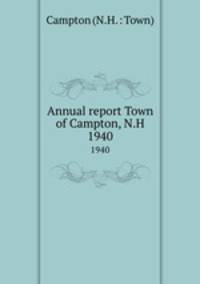 Annual report Town of Campton, N.H.. 1940