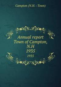 Annual report Town of Campton, N.H.. 1935
