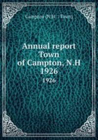 Annual report Town of Campton, N.H.. 1926