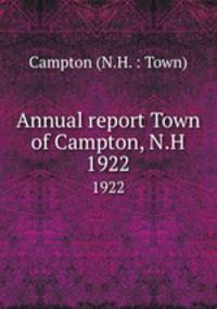 Annual report Town of Campton, N.H.. 1922