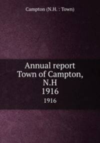 Annual report Town of Campton, N.H.. 1916