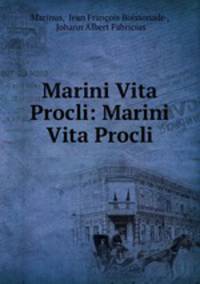 Marini Vita Procli: Marini Vita Procli