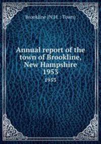 Annual report of the town of Brookline, New Hampshire. 1953