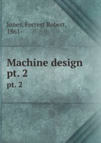 Machine design. pt. 2