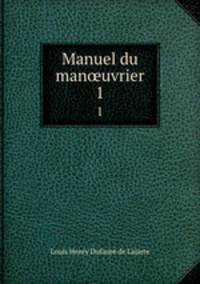 Manuel du manuvrier. 1