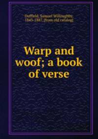 Warp and woof; a book of verse