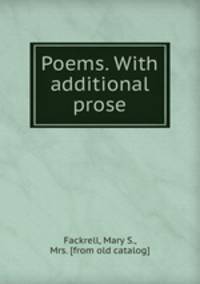 Poems. With additional prose