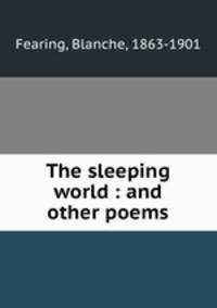 The sleeping world : and other poems