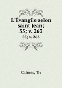 L`vangile selon saint Jean;. 55; v. 263
