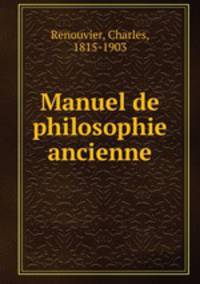 Manuel de philosophie ancienne