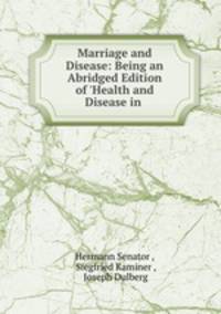 Marriage and Disease: Being an Abridged Edition of 