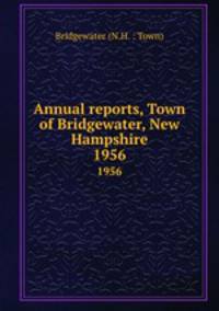 Annual reports, Town of Bridgewater, New Hampshire. 1956