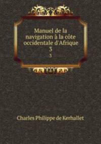 Manuel de la navigation a la cote occidentale d