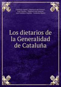 Los dietarios de la Generalidad de Cataluna