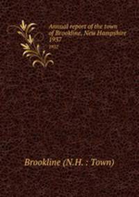 Annual report of the town of Brookline, New Hampshire. 1937