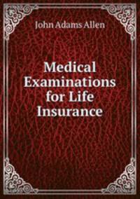 Medical Examinations for Life Insurance