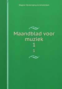 Maandblad voor muziek. 1