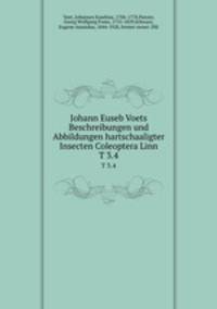 Johann Euseb Voets Beschreibungen und Abbildungen hartschaaligter Insecten Coleoptera Linn.. T 3.4
