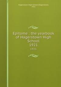 Epitome : the yearbook of Hagerstown High School. 1921
