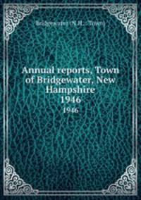 Annual reports, Town of Bridgewater, New Hampshire. 1946