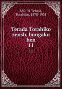 Terada Torahiko zensh, bungaku hen. 11