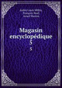 Magasin encyclopdique. 5