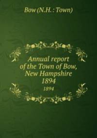 Annual report of the Town of Bow, New Hampshire. 1894