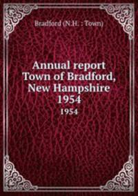 Annual report Town of Bradford, New Hampshire. 1954
