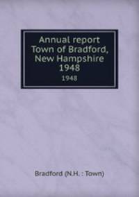 Annual report Town of Bradford, New Hampshire. 1948
