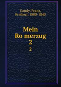 Mein Romerzug. 2