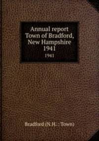 Annual report Town of Bradford, New Hampshire. 1941
