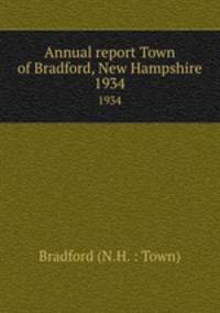 Annual report Town of Bradford, New Hampshire. 1934