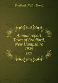 Annual report Town of Bradford, New Hampshire. 1929