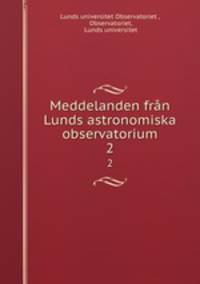 Meddelanden frn Lunds astronomiska observatorium. 2