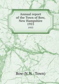Annual report of the Town of Bow, New Hampshire. 1953